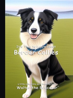 cover image of It's Time to Learn About Border Collies
